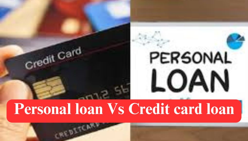 Personal Loan : पर्सनल लोन घ्यावे की, क्रेडिट कार्ड वापरावे ? पहा वैयक्तिक कर्ज आणि क्रेडिट कार्ड चे विविध प्रकार आणि पर्याय …