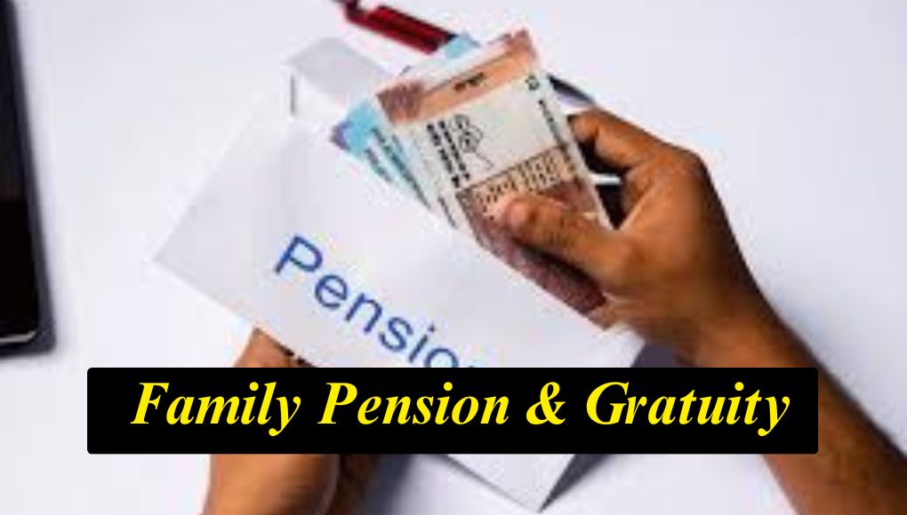 Gratuity Family Pensions : मोठी बातमी.. आता ‘या ‘ DCPS/NPS धारकांना मिळणार सेवानिवृत्ती उपदानसह फॅमिली पेन्शन व रुग्णता निवृत्त्ती वेतन योजना लागू ….