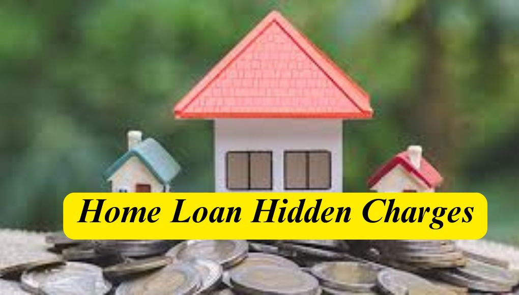 Home loan Charges : गृहकर्जासोबत बँका कोणकोणते चार्जेस वसूल करतात ? माहिती घेतलीत तर राहाल फायद्यात!